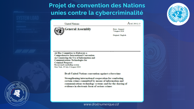 Publication du projet de convention des Nations Unies contre la cybercriminalité : Un pas majeur vers le renforcement de la coopération Internationale