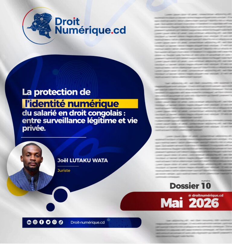  La protection de l’identité numérique du salarié en droit congolais : entre surveillance légitime et vie privée