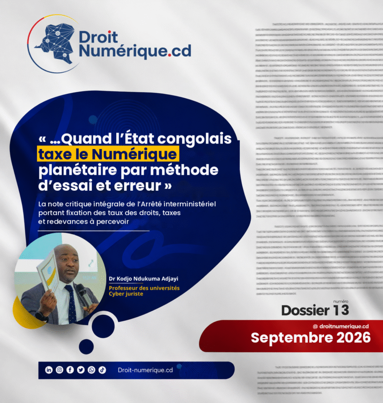 Quand l’État congolais taxe le Numérique planétaire par méthode d’essai et erreur